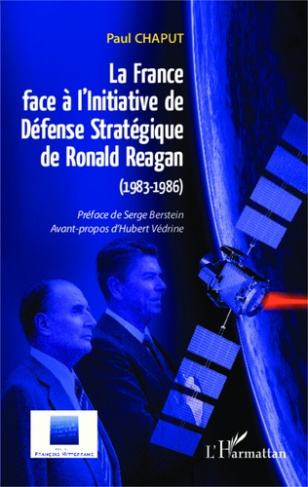 La France face à l'initiative de défense stratégique de Ronald Reagan (1983-1986). De la guerre des