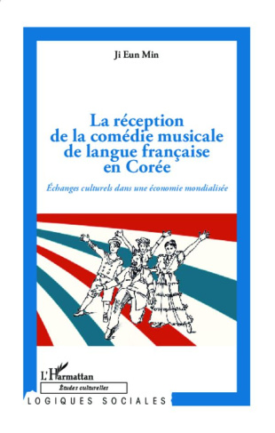 La réception de la comédie musicale de langue française en Corée. Echanges culturels dans une économ