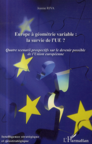 Europe à géométrie variable : la survie de l'UE ? Quatre scénarios prospectifs sur le devenir possib