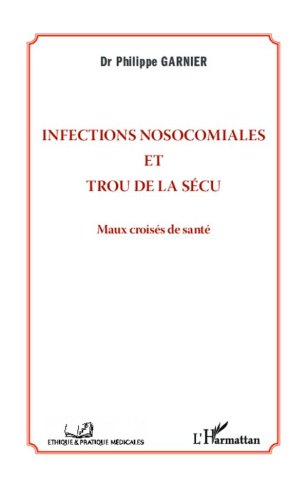 Infections nosocomiales et trou de la sécu. Maux croisés de santé