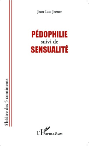 Pédophilie suivi de Sensualité