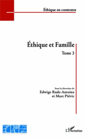 Ethique et famille. Tome 3