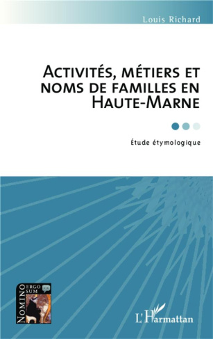 Activités, métiers et noms de familles en Haute-Marne. Etude étymologique