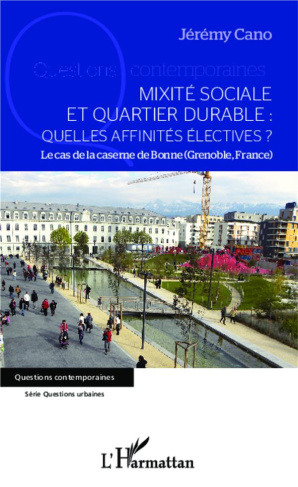 Mixité sociale et quartier durable : quelles affinités électives ? Le cas de la caserne de Bonne (Gr