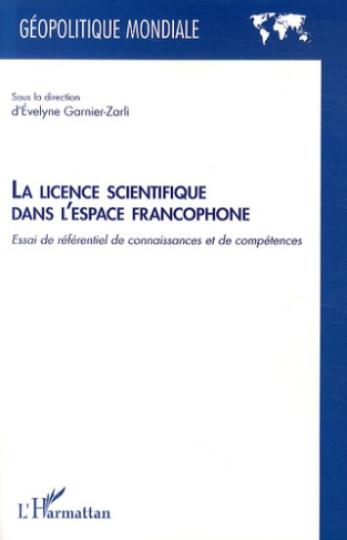 La licence scientifique dans l'espace francophone. Essai de référentiel de connaissances et de compé