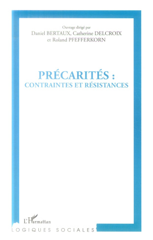 Précarités : contraintes et résistances