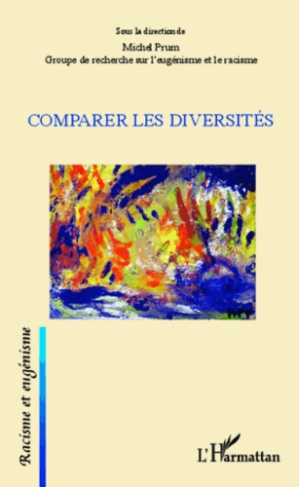 Comparer les diversités. Groupe de recherche sur l'eugénisme et le racisme
