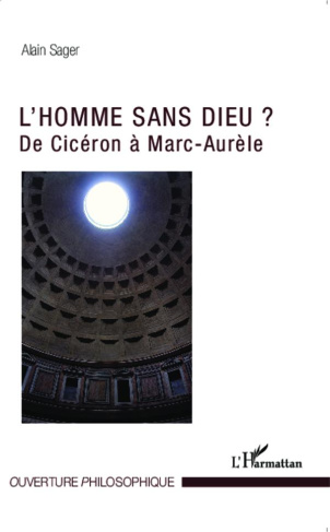L'homme sans Dieu ? De Cicéron à Marc-Aurèle