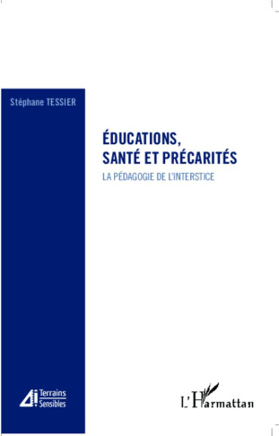 Educations, santé et précarités. La pédagogie de l'interstice