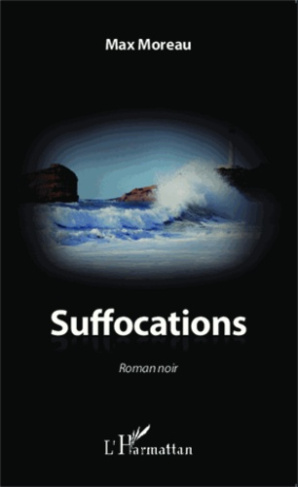 Suffocations. Roman noir