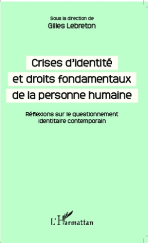 Crises d'identité et droits fondamentaux de la personne humaine. Réflexions sur le questionnement id