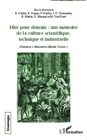 Hier pour demain : une mémoire de la culture scientifique, technique et industrielle. Premières "ren