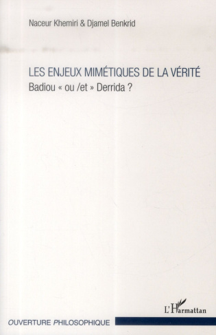 Les enjeux mimétiques de la vérité. Badiou "ou/et" Derrida ?