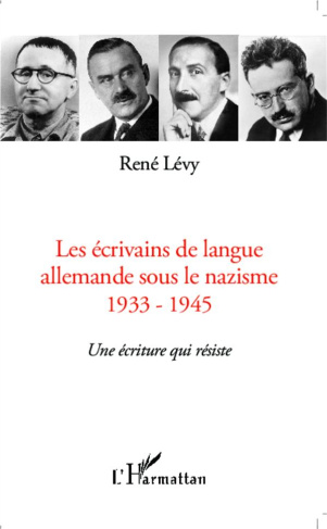 Les écrivains de langue allemande sous le nazisme (1933-1945). Une écriture qui résiste
