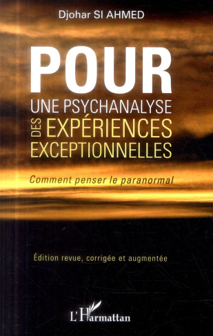 Pour une psychanalyse des expériences exceptionnelles. Comment penser le paranormal, Edition revue e