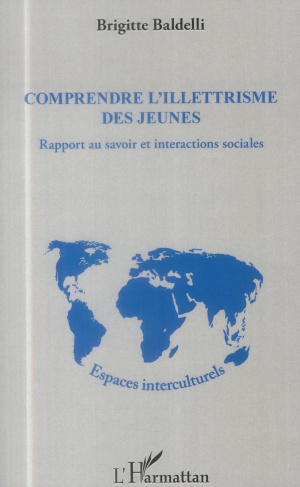 Comprendre l'illettrisme des jeunes. Rapport au savoir et interactions sociales
