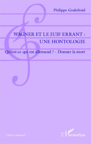 Wagner et le Juif errant : une hontologie. Qu'est-ce qui est allemand ? Donner la mort