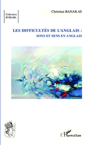 Les difficultés de l'anglais : sons et sens en anglais