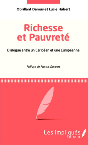 Richesse et pauvreté. Dialogue entre un Caribéen et une Européenne