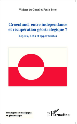 Groenland, entre indépendance et récupération géostratégique ? Enjeux, défis et opportunités