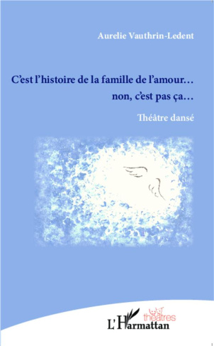 C'est l'histoire de la famille de l'amour... non, c'est pas ça...
