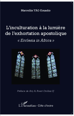 L'inculturation à la lumière de l'exhortation apostolique. "Ecclesia in Africa"