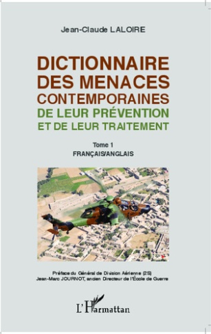 Dictionnaire des menaces contemporaines, de leur prévention et de leur traitement. Tome 1, Français/