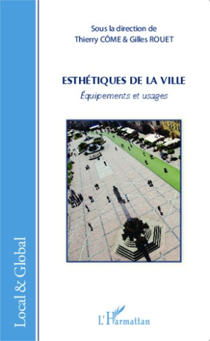 Esthétiques de la ville. Equipements et usages
