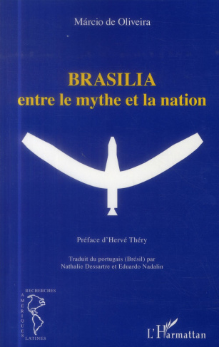 Brasilia : entre le mythe et la nation