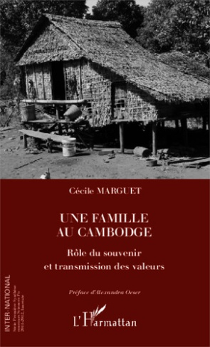 UNE FAMILLE AU CAMBODGE - ROLE DU SOUVENIR ET TRANSMISSION DES VALEURS