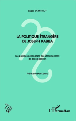 La politique étrangère de Joseph Kabila. Les politiques étrangères des Etats menacés de décompositio