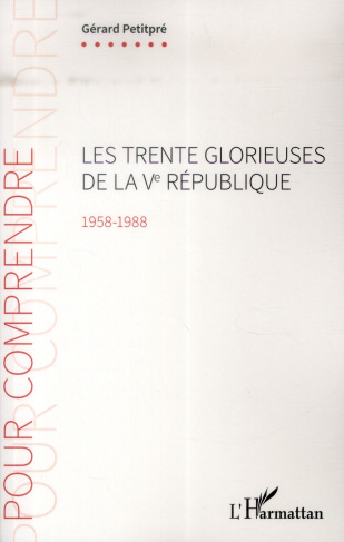 Les trente glorieuses de la Ve République (1958-1988)
