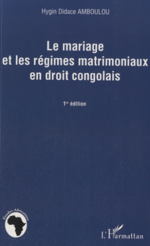 Le mariage et les régimes matrimoniaux en droit congolais