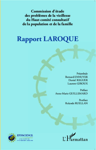 Rapport Laroque. Commission d'étude des problèmes de la vieillesse du Haut comité consultatif de la