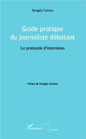 Guide pratique du journaliste débutant : le protocole d'interviews