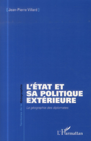 L'Etat et sa politique extérieure. La géographie des diplomates
