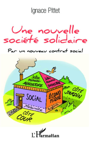 Une nouvelle société solidaire. Par un nouveau contrat social