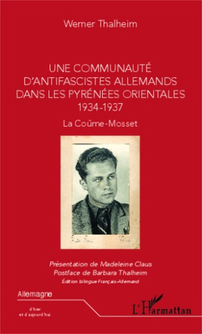 Une communauté d'antifascistes allemands dans les Pyrénées Orientales (1934-1937). La Coûme-Mosset,