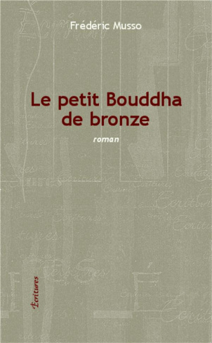 LE PETIT BOUDDHA DE BRONZE - ROMAN