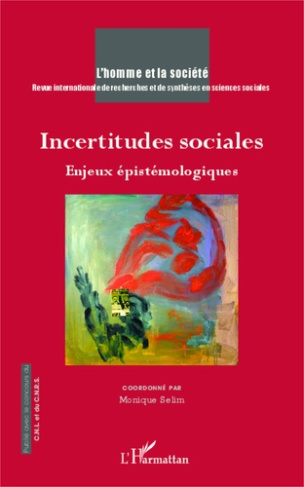 L'Homme et la Société N° 191, 2014/1 : Incertitudes sociales. Enjeux épistémologiques