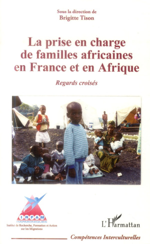 La prise en charge de familles africaines en France et en Afrique. Regards croisés
