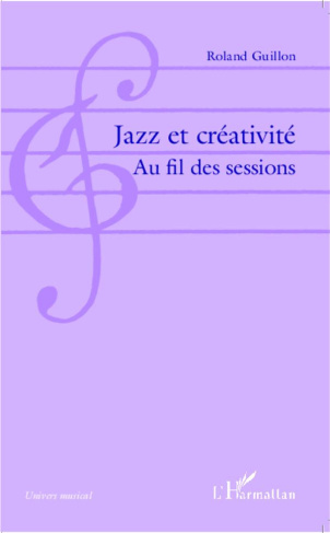 Jazz et créativité. Au fil des sessions