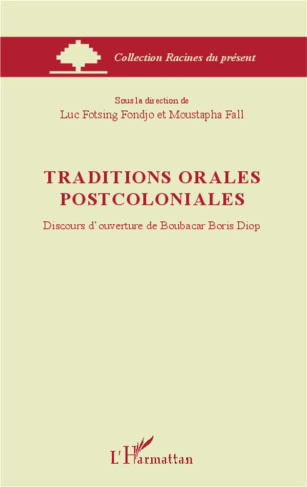 Traditions orales postcoloniales. Discours d'ouverture de Boubacar Boris Diop