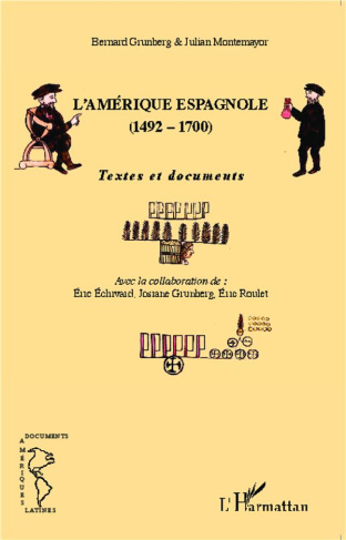 L'Amérique espagnole (1492-1700). Textes et documents