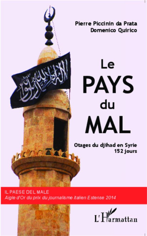 Le pays du mal. Otages du djihad en Syrie, 152 jours