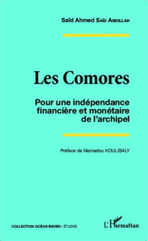 Les Comores. Pour une indépendance financière et monétaire de l'archipel