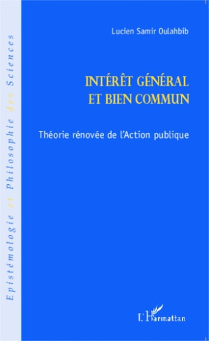 Intérêt général et bien commun. Théorie rénovée de l'action publique