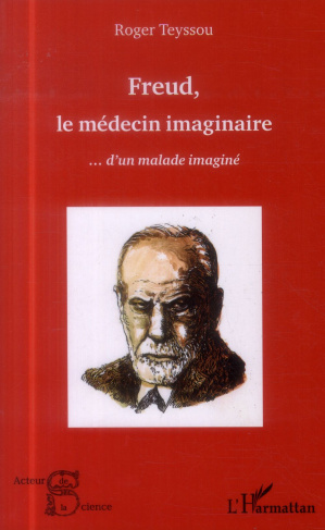 Freud, le médecin imaginaire... d'un malade imaginé