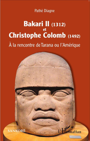 Bakari II (1312) et Christophe Colomb (1492). A la rencontre de Tarana ou l'Amérique