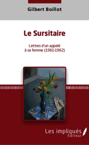 Le Sursitaire Lettres d'un appelé à sa femme (1961-1962)